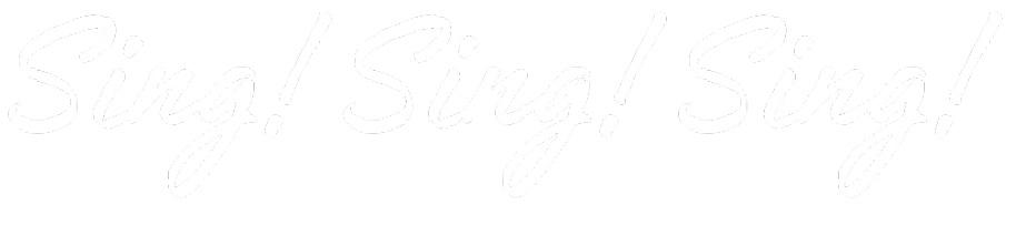 Sing! Sing! Sing!